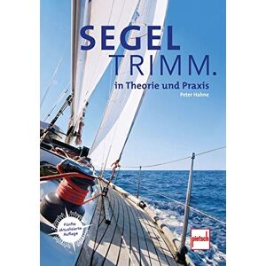 Peter Hahne - Segeltrimm.: in Theorie und Praxis