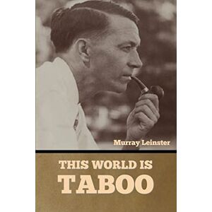 Murray Leinster - This World Is Taboo