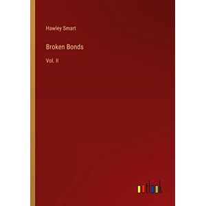 Hawley Smart - Broken Bonds: Vol. II