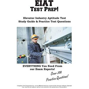 Complete Test Preparation Inc. - EIAT Test Prep: Complete Elevator Industry Aptitude Test study guide and practice test questions