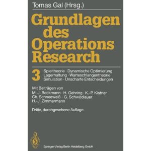 Tomas Gal - Grundlagen des Operations Research 3: Spieltheorie, Dynamische Optimierung Lagerhaltung, Warteschlangentheorie Simulation, Unscharfe Entscheidungen (German Edition)