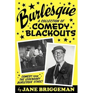 Jane Briggeman - BURLESQUE: A Collection of Comedy Blackouts