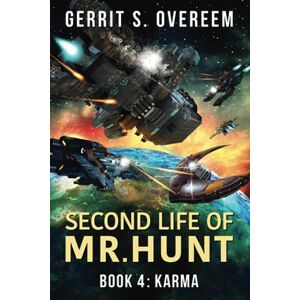 Overeem, Gerrit S - Second Life of Mr. Hunt: Book 4: Karma