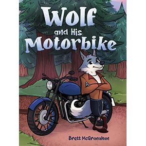 Brett McGranahan - Wolf and His Motorbike