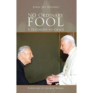 Hughes, John Jay - No Ordinary Fool: A Testimony to Grace