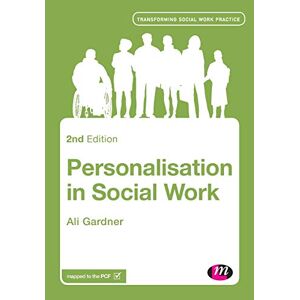 Ali Gardner - Personalisation in Social Work (Transforming Social Work Practice)