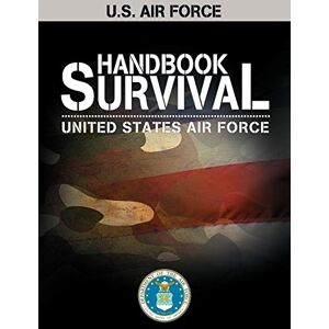 Air Force, United States - U.S. Air Force Survival Handbook (AF Regulation)