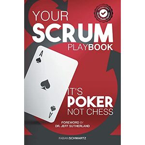 Fabian Schwartz - Your Scrum Playbook: It´s Poker, Not Chess