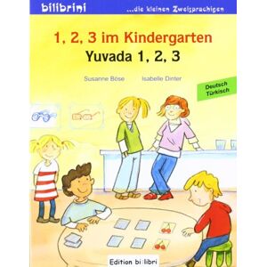Susanne Böse - 1, 2, 3 im Kindergarten: Yuvada 1, 2, 3 / Kinderbuch Deutsch-Türkisch