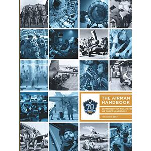U. S. Air Force - Air Force Handbook 1: Airman