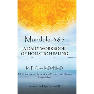 Khan, Md Nmd M. P. - Mandala-365: A Daily Workbook of Holistic Healing