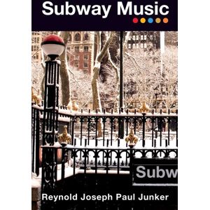 Junker, Reynold Joseph Paul - Subway Music