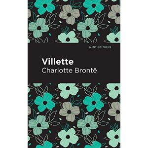 Charlotte Bronte - Villette (Mint Editions)