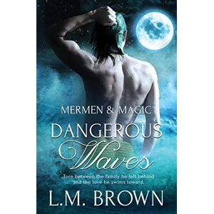 L.M. Brown - Dangerous Waves (Mermen & Magic, Band 3)