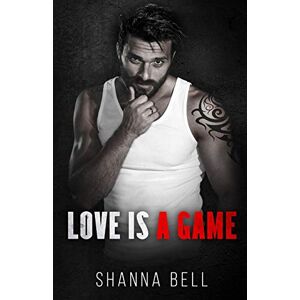 Shanna Bell - Love is a Game (Bad Romance, Band 3)