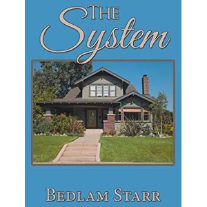 Bedlam Starr - The System