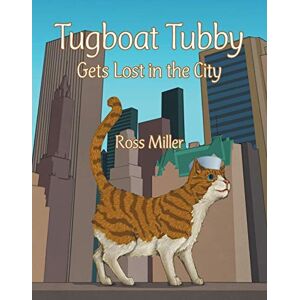 Ross Miller - Tugboat Tubby Gets Lost in the City