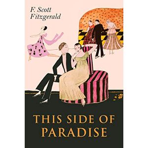 Fitzgerald, F. Scott - This Side of Paradise