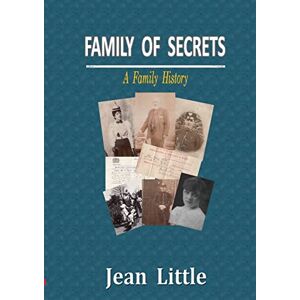 Jean Little - FAMILY OF SECRETS: A Family History