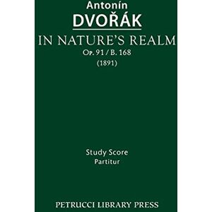 Antonin Dvorak - In Nature's Realm, Op.91 / B.168: Study score