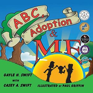 Swift, Gayle H. - ABC, Adoption & Me