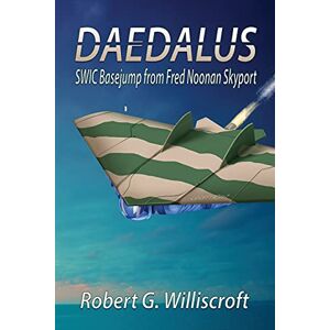 Williscroft, Robert G. - Daedalus: SWIC Basejump from Fred Noonan Skyport