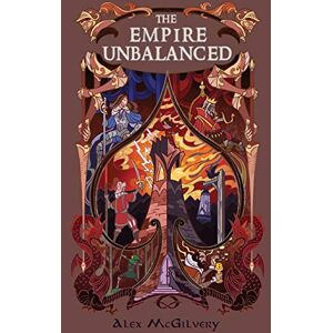 Alex McGilvery - The Empire Unbalanced (Belandria Tarot, Band 3)