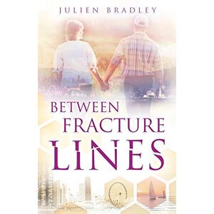 Julien Bradley - Between Fracture Lines (Bakken, Band 2)