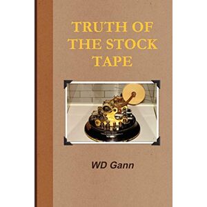 Gann, William D. - Truth of the Stock Tape