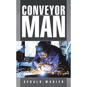 Gerald Marier - Conveyor Man