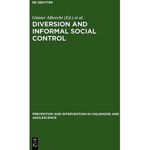 Günter Albrecht - Diversion and Informal Social Control (Prävention und Intervention im Kindes- und Jugendalter, Band 17)