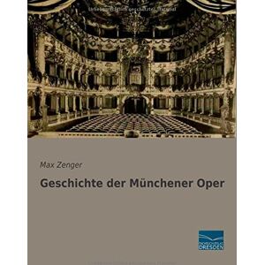 Max Zenger - Geschichte der Muenchener Oper