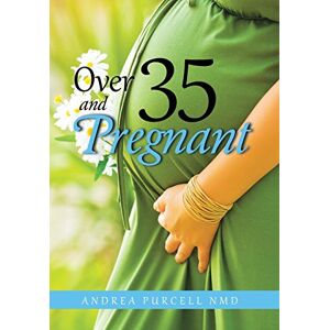 Andrea Purcell Nmd - Over 35 and Pregnant
