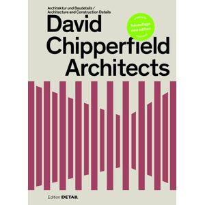 Sandra Hofmeister - David Chipperfield Architects: Architektur und Baudetails / Architecture and Construction Details (DETAIL Special)