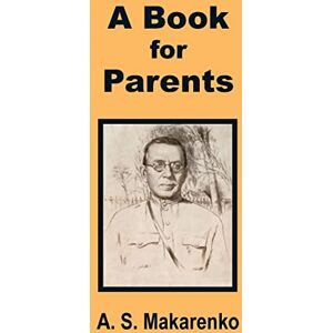 Makarenko, A. S. - A Book for Parents