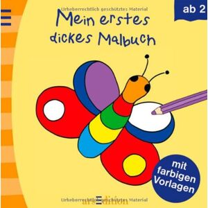 Mein erstes dickes Malbuch: Malbuch mit farbigen Vorlagen ab 2 Jahre