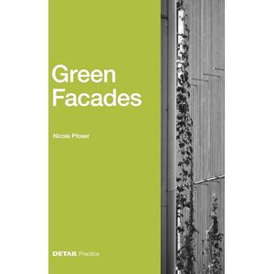 Nicole Pfoser - Green Facades (DETAIL Practice)