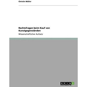 Christin Müller - Rechtsfragen beim Kauf von Kunstgegenständen