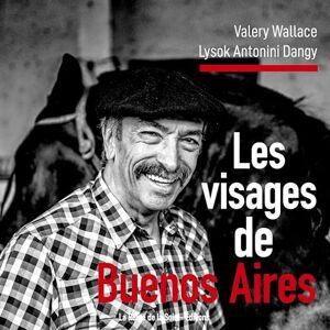 Valery Wallace - Les visages de Buenos Aires