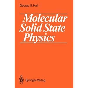 Hall, George G. - Molecular Solid State Physics