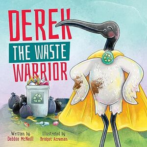 Debbie McNeill - Derek The Waste Warrior