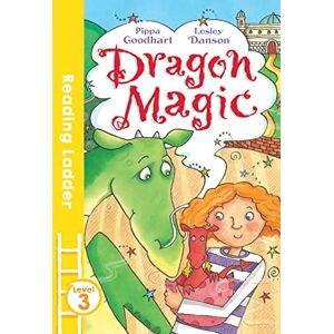 Pippa Goodhart - Dragon Magic (Reading Ladder Level 3)