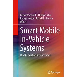 Gerhard Schmidt - Smart Mobile In-Vehicle Systems: Next Generation Advancements