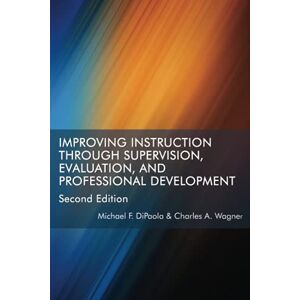 Michael DiPaola - Improving Instruction Through Supervision, Evaluation, and Professional Development: Second Edition