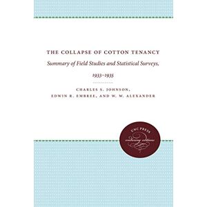 Johnson - The Collapse of Cotton Tenancy: Summary of Field Studies and Statistical Surveys, 1933-1935