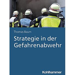 Thomas Baum - Strategie in der Gefahrenabwehr