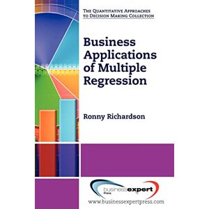 Ronny Richardson - Business Applications of Multiple Regression (Quantitative Approaches to Decision Making Collection)