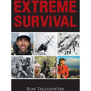 Ron Tagliapietra - Extreme Survival