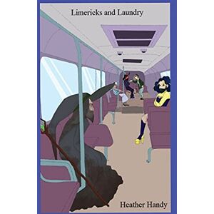 Heather Handy - Limericks and Laundry: Vol. 1