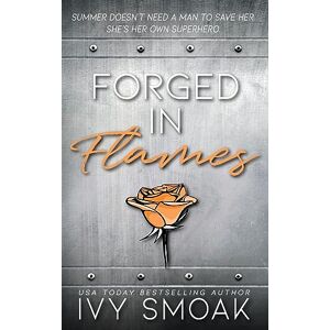 Ivy Smoak - Forged in Flames (Made of Steel)